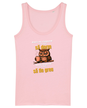 Dacă nu răspund...e posibil.... să dorm... Cotton Pink