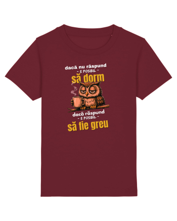 Dacă nu răspund...e posibil.... să dorm... Burgundy
