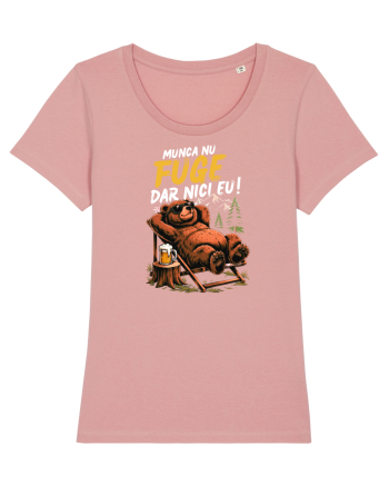 Munca nu fuge...dar nici eu! Canyon Pink