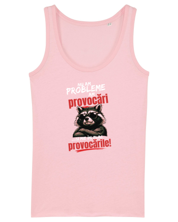 Nu am probleme...am provocări  Cotton Pink