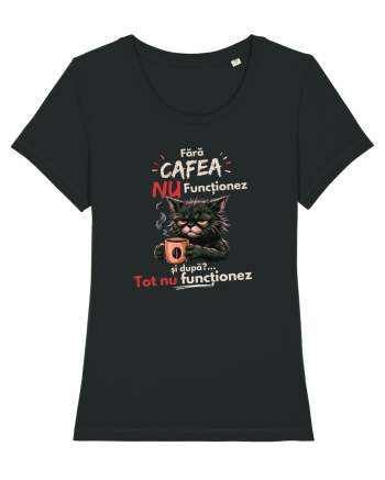 Fără cafea...nu funcționeaz Black