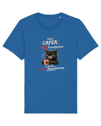 Fără cafea...nu funcționeaz Royal Blue