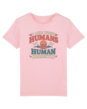 Funny Kindness Compassion Empathy Better Human Humor Cotton Pink