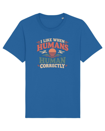 Funny Kindness Compassion Empathy Better Human Humor Royal Blue