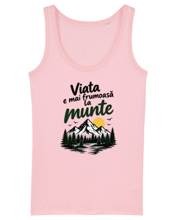 Viața este mai frumoasă la munte Cotton Pink