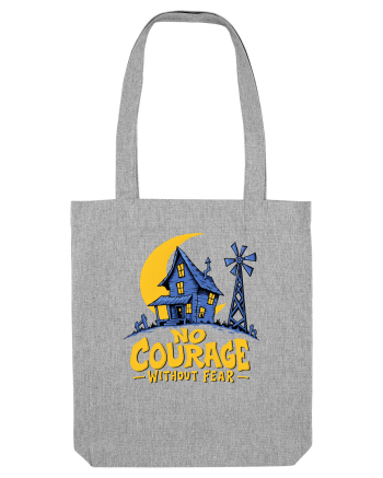 NO COURAGE WITHOUT FEAR Heather Grey