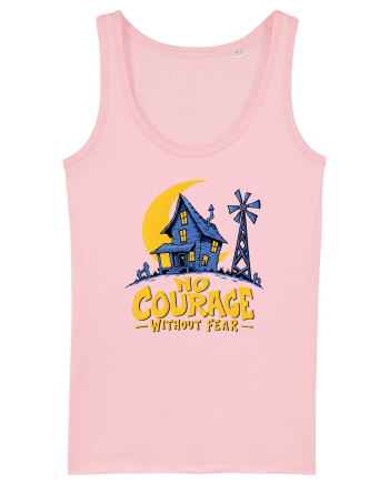 NO COURAGE WITHOUT FEAR Cotton Pink