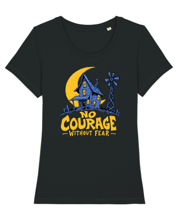NO COURAGE WITHOUT FEAR Black