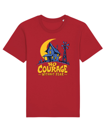NO COURAGE WITHOUT FEAR Red