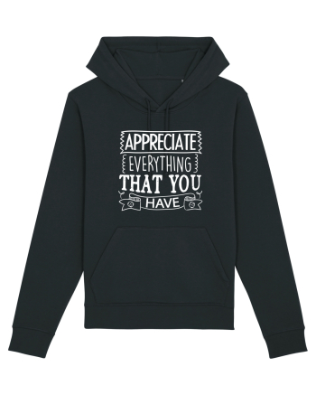 Appreciate Everything That You Have Black