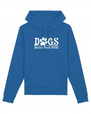 DOGS - Because People Suck Royal Blue