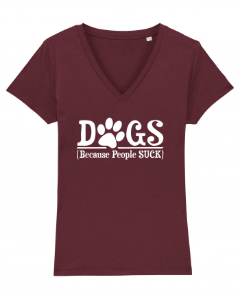 DOGS - Because People Suck Burgundy