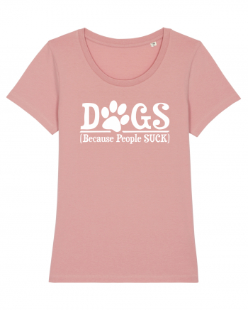 DOGS - Because People Suck Canyon Pink