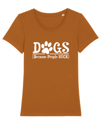 DOGS - Because People Suck Roasted Orange