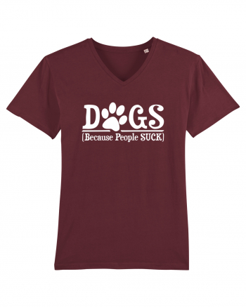 DOGS - Because People Suck Burgundy