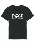 DOGS - Because People Suck Tricou mânecă scurtă Unisex Rocker