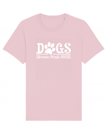 DOGS - Because People Suck Cotton Pink