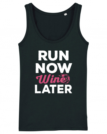 Run NOW - Wine LATER Black