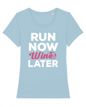 Run NOW - Wine LATER Sky Blue