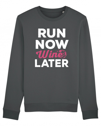 Run NOW - Wine LATER Anthracite