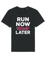 Run NOW - Wine LATER Tricou mânecă scurtă Unisex Rocker