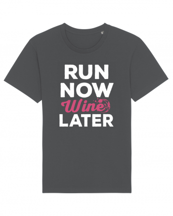 Run NOW - Wine LATER Anthracite