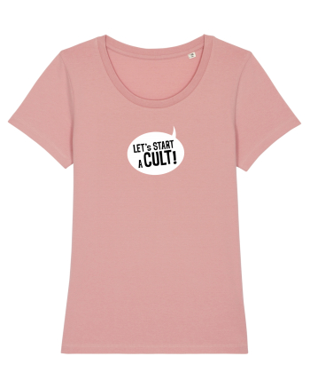 Let's Start a Cult! (white) Canyon Pink