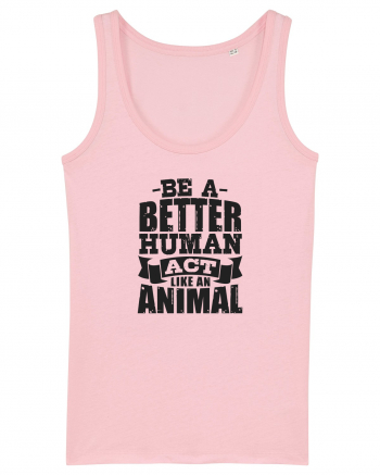 Be A Better HUMAN! Cotton Pink