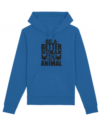 Be A Better HUMAN! Royal Blue