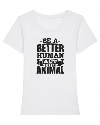 Be A Better HUMAN! White