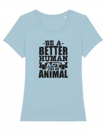 Be A Better HUMAN! Sky Blue