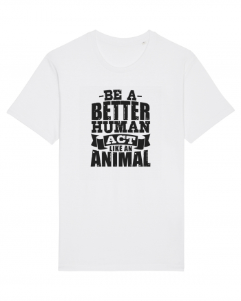 Be A Better HUMAN! White