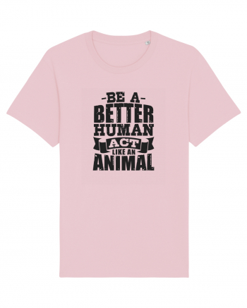 Be A Better HUMAN! Cotton Pink