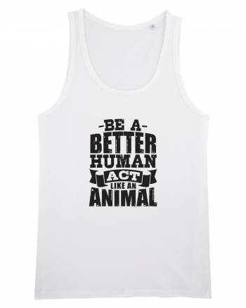 Be A Better HUMAN! White