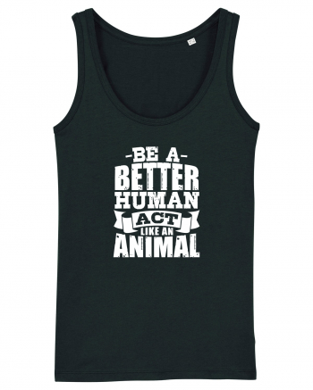 Be A Better HUMAN! Black