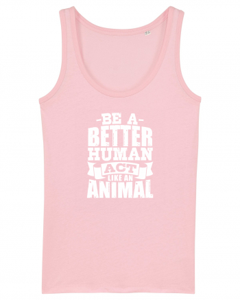 Be A Better HUMAN! Cotton Pink