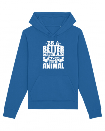 Be A Better HUMAN! Royal Blue