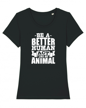 Be A Better HUMAN! Black