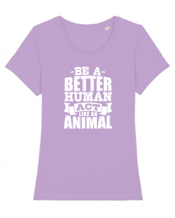 Be A Better HUMAN! Lavender Dawn