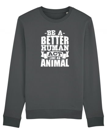 Be A Better HUMAN! Anthracite