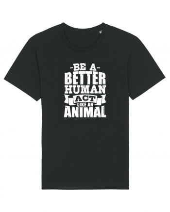 Be A Better HUMAN! Black