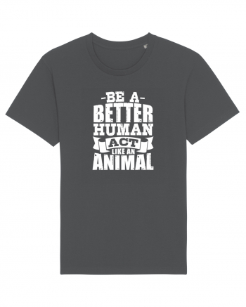 Be A Better HUMAN! Anthracite