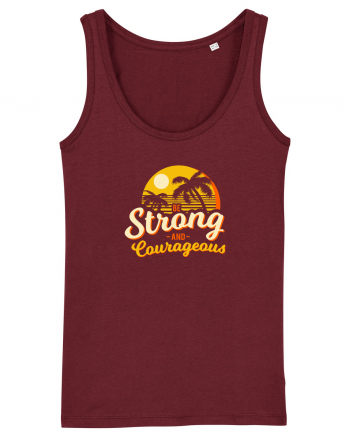 Be Strong & Courageous Burgundy