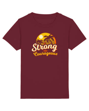 Be Strong & Courageous Burgundy