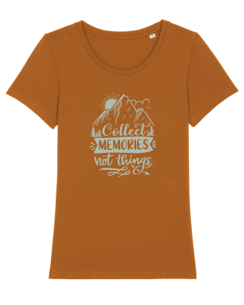 Collect Memories Not Things Roasted Orange