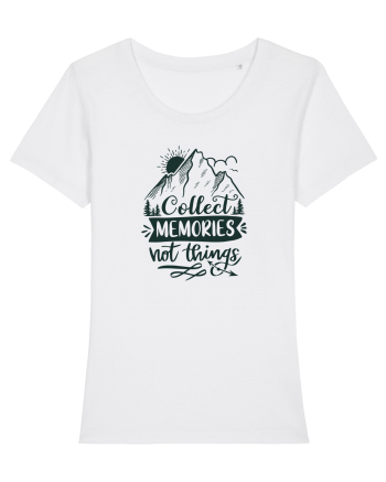 Collect Memories Not Things White