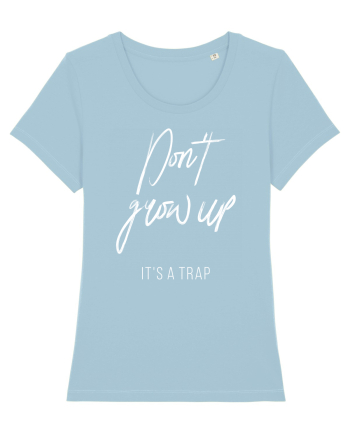 Don't grow up Sky Blue