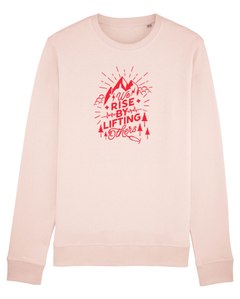 We Rise By Lifting Others Candy Pink