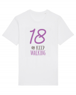 18 Ani - Keep Walking Tricou mânecă scurtă Unisex Rocker