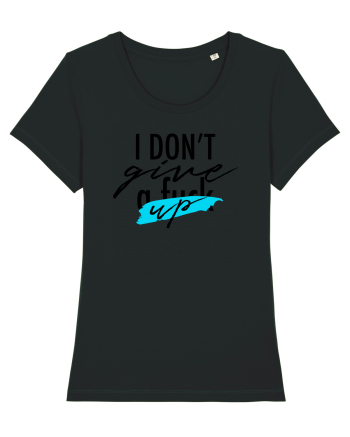I don't give UP Black